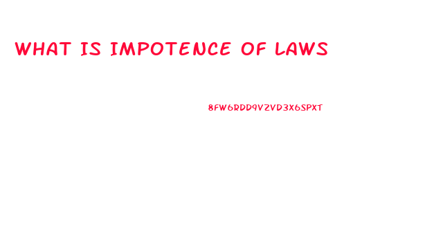 What Is Impotence Of Laws