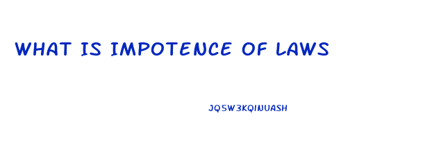What Is Impotence Of Laws