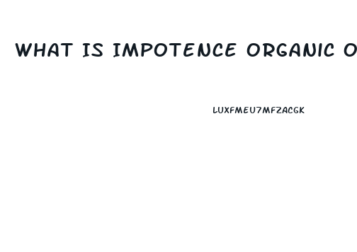 What Is Impotence Organic Origin