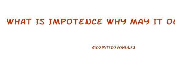 What Is Impotence Why May It Occur