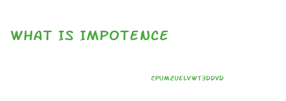 What Is Impotence