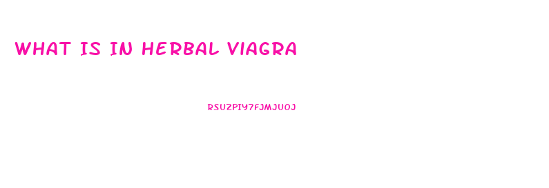 What Is In Herbal Viagra