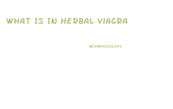 What Is In Herbal Viagra