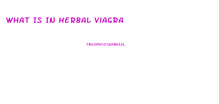 What Is In Herbal Viagra