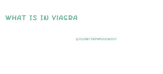 What Is In Viagra