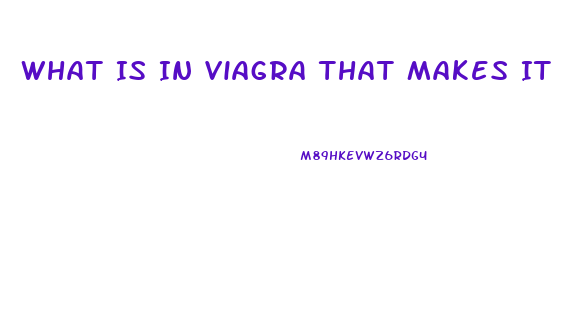 What Is In Viagra That Makes It Work