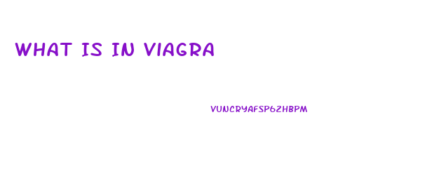 What Is In Viagra