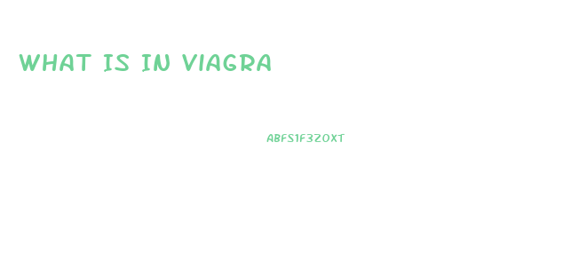 What Is In Viagra