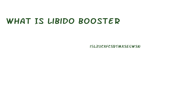 What Is Libido Booster