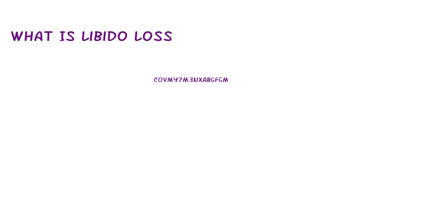 What Is Libido Loss