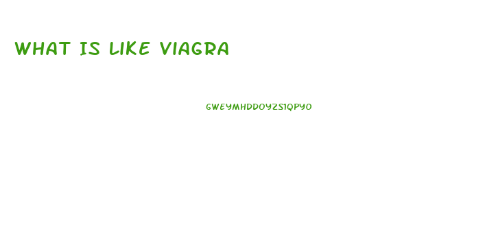 What Is Like Viagra