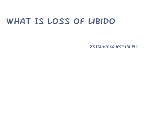 What Is Loss Of Libido