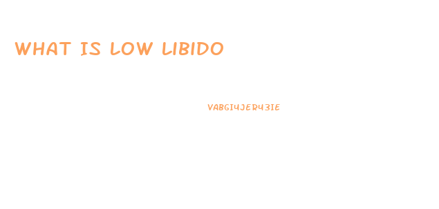 What Is Low Libido