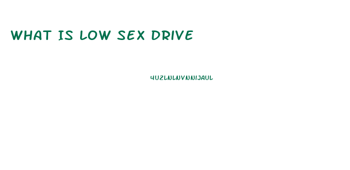 What Is Low Sex Drive