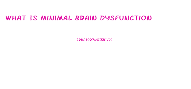 What Is Minimal Brain Dysfunction
