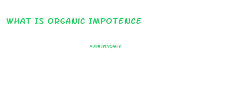 What Is Organic Impotence