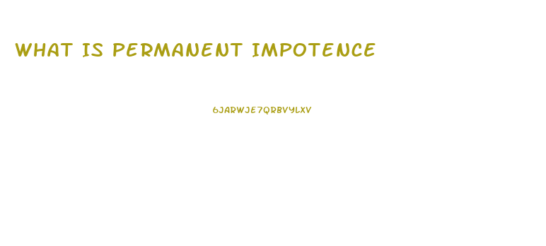 What Is Permanent Impotence