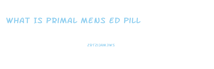 What Is Primal Mens Ed Pill