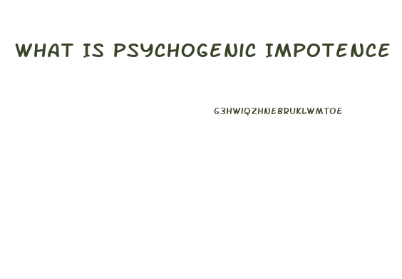 What Is Psychogenic Impotence