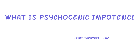 What Is Psychogenic Impotence