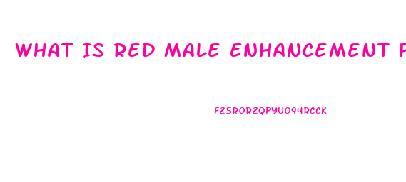 What Is Red Male Enhancement Pills