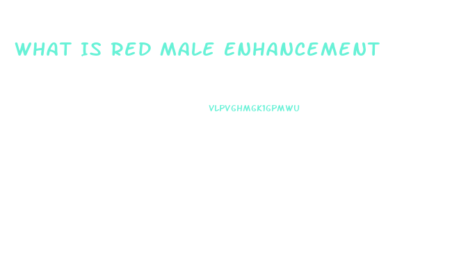 What Is Red Male Enhancement