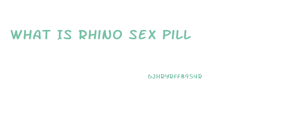 What Is Rhino Sex Pill