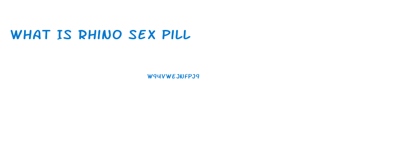 What Is Rhino Sex Pill