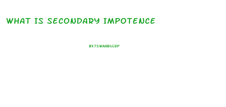 What Is Secondary Impotence