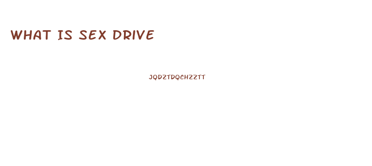 What Is Sex Drive