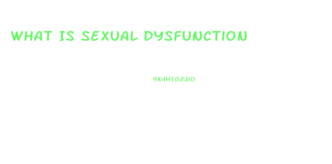 What Is Sexual Dysfunction