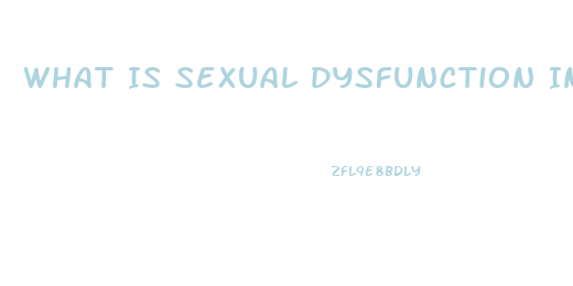 What Is Sexual Dysfunction In Females
