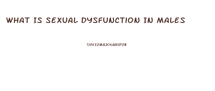 What Is Sexual Dysfunction In Males