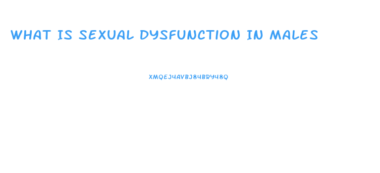 What Is Sexual Dysfunction In Males