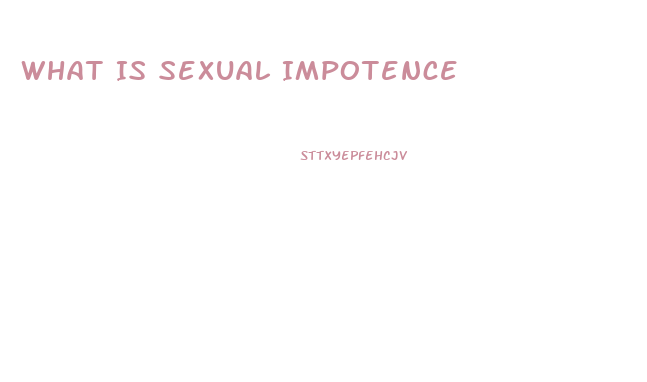 What Is Sexual Impotence