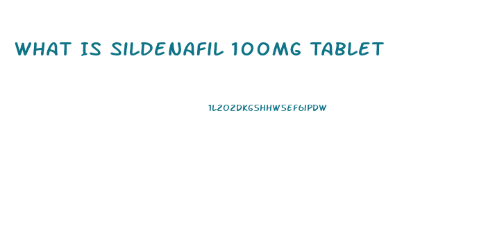 What Is Sildenafil 100mg Tablet