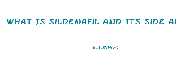 What Is Sildenafil And Its Side Affects