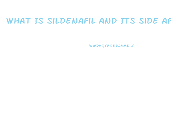 What Is Sildenafil And Its Side Affects