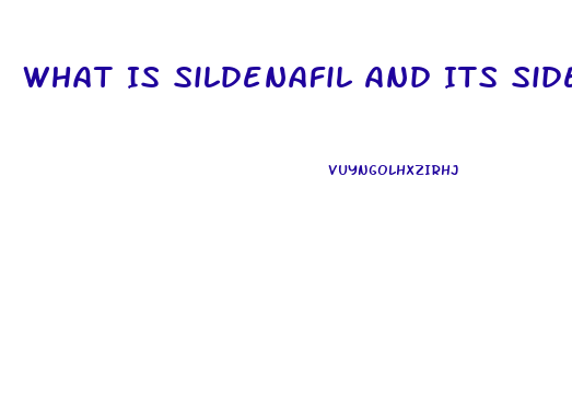 What Is Sildenafil And Its Side Affects