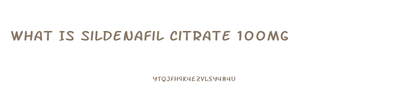 What Is Sildenafil Citrate 100mg