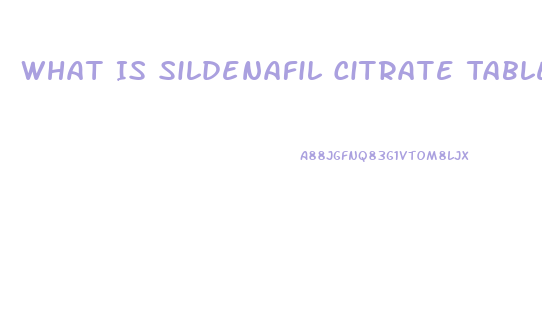 What Is Sildenafil Citrate Tablets 100mg