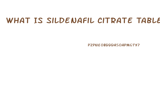 What Is Sildenafil Citrate Tablets 100mg