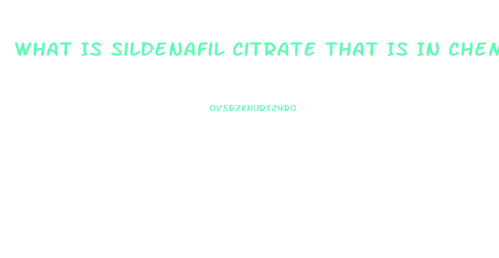 What Is Sildenafil Citrate That Is In Chemtrails