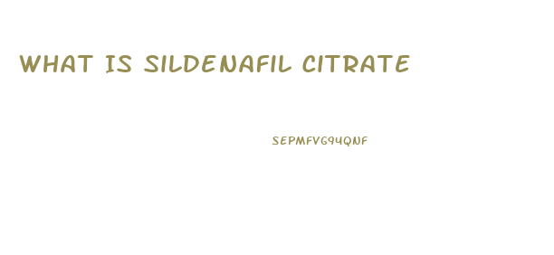 What Is Sildenafil Citrate