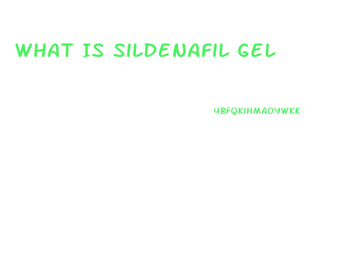 What Is Sildenafil Gel