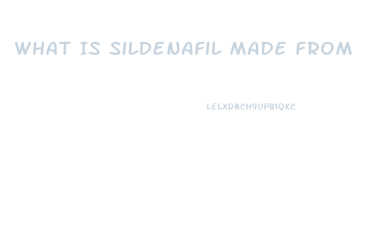 What Is Sildenafil Made From