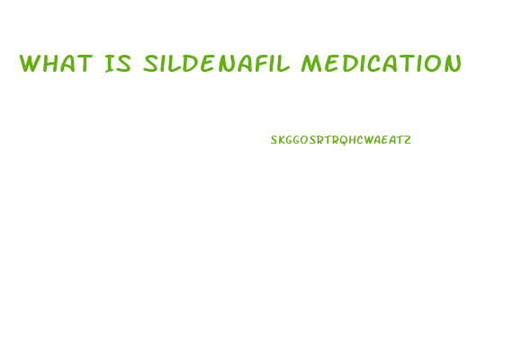 What Is Sildenafil Medication