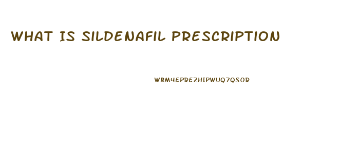 What Is Sildenafil Prescription