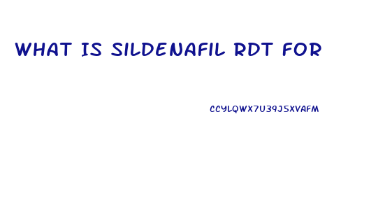 What Is Sildenafil Rdt For