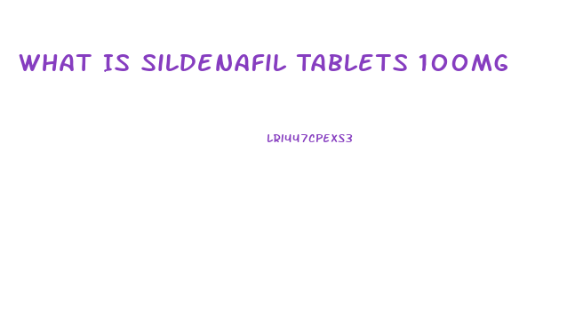 What Is Sildenafil Tablets 100mg